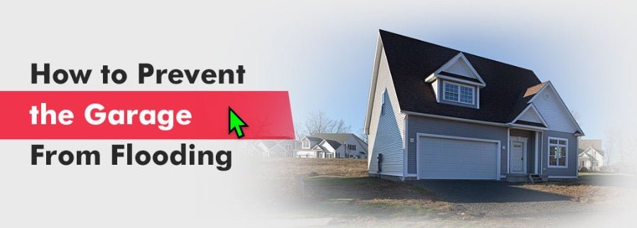 FLOODING PREPAREDNESS: HOW TO PREPARE YOUR GARAGE AND STORE YOUR TOOLS - Dragonfire Tool Storage